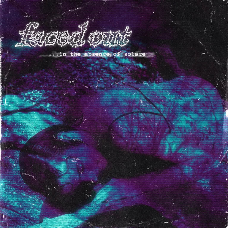 Faced Out - In The Absence Of Solace 12"