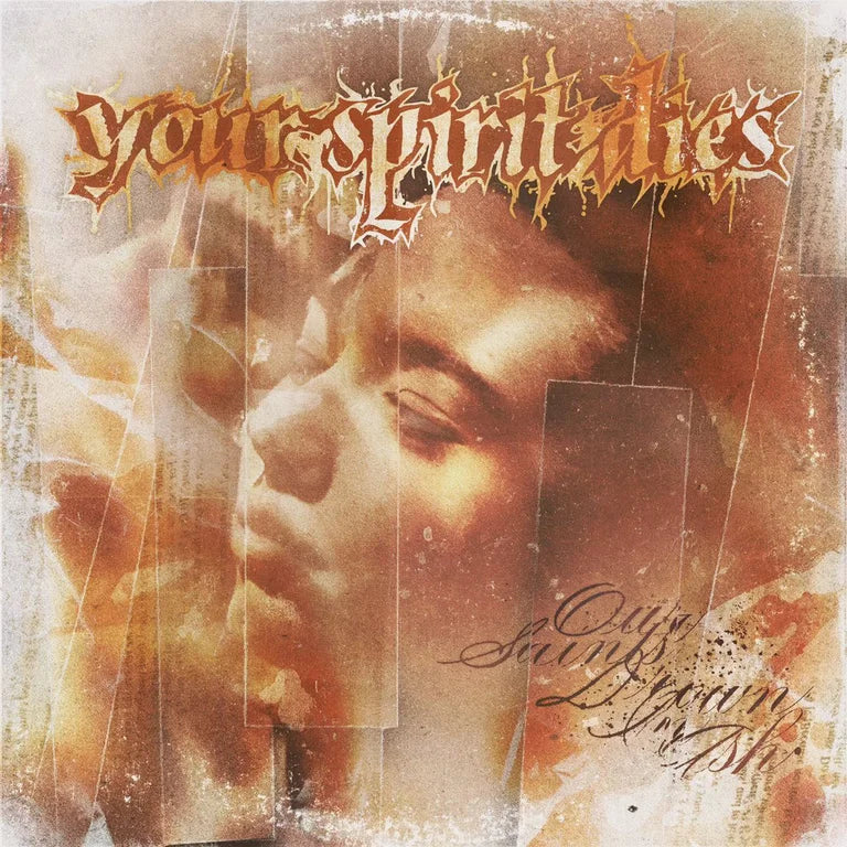 Your Spirit Dies - Our Saints Drown In Ash 12"