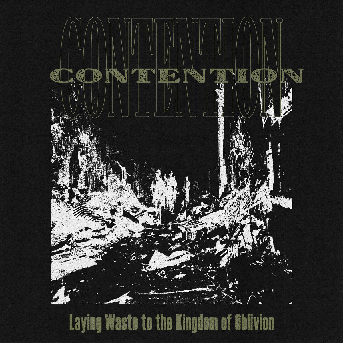 Contention - Laying Waste To The Kingdom Of Oblivion