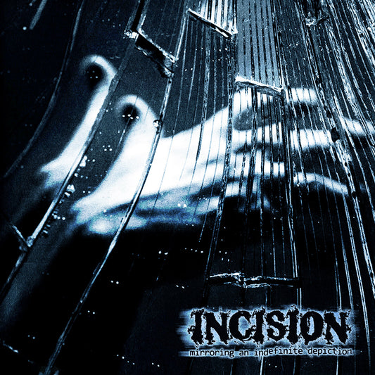 Incision - Mirroring An Indefinite Depiction CS + CD