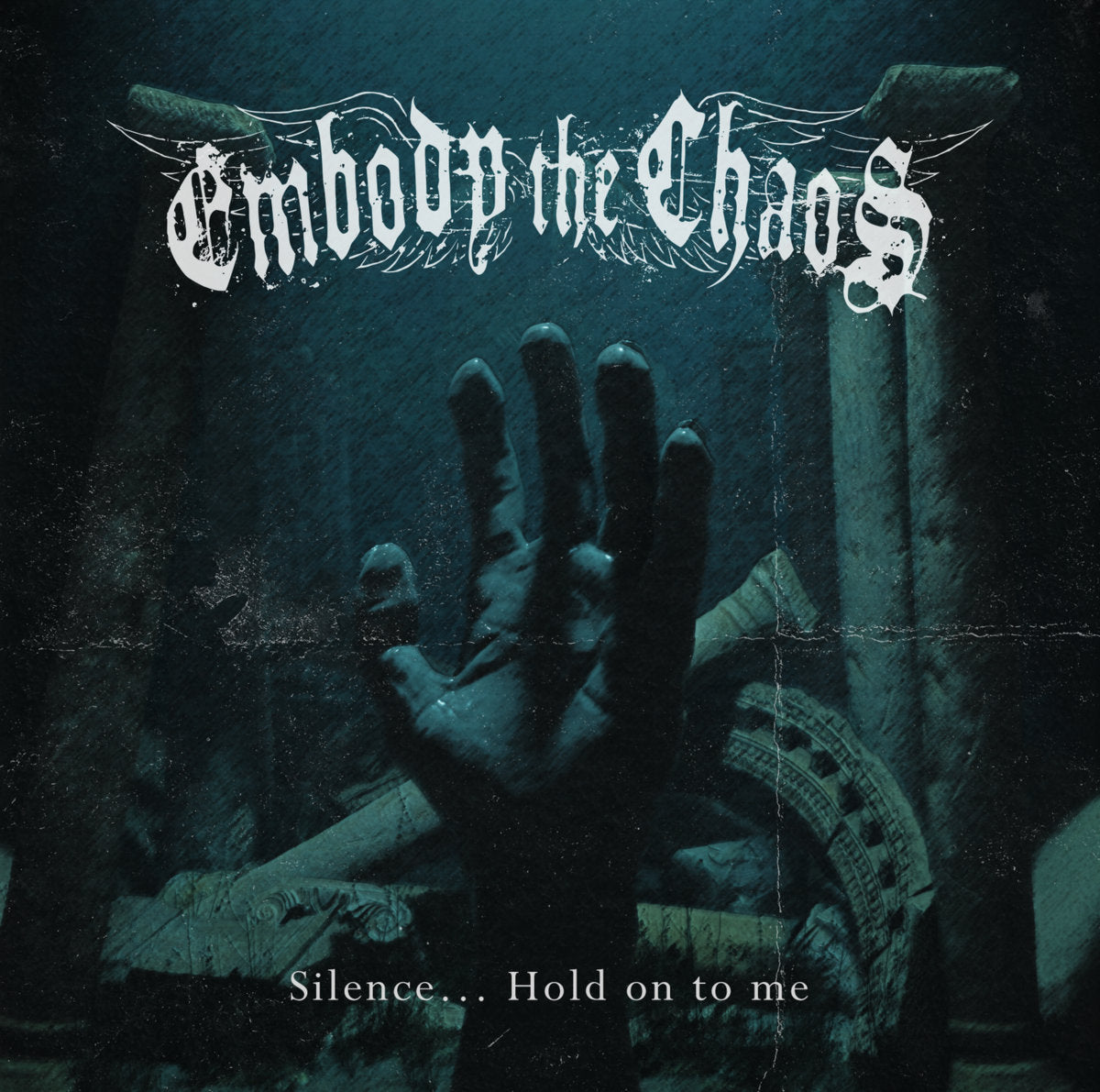 Embody The Chaos - Silence... Hold On To Me 12"